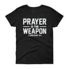 Prayer Is The Weapon Graphic Women's Short Sleeve