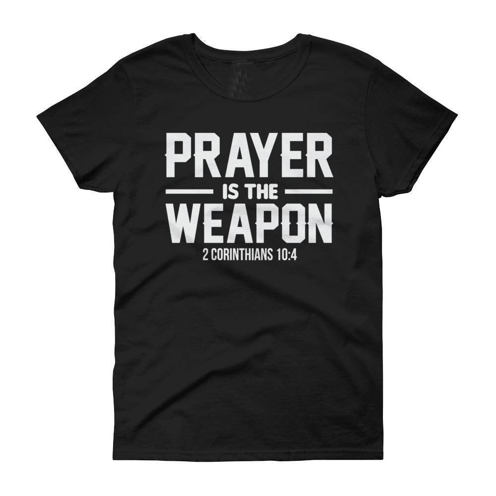 Prayer Is The Weapon Graphic Women's Short Sleeve