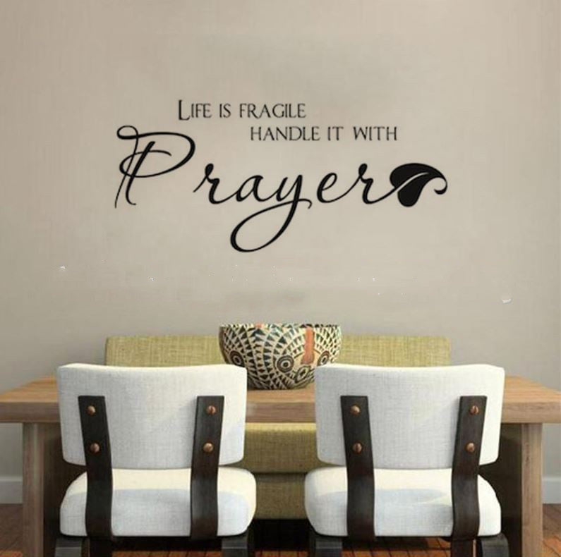 Removable Vinyl Life Is Fragile Handle It With Prayer Wall
