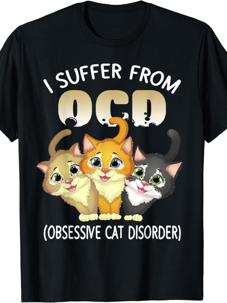 New Limited Edition I Suffer From OCD Obsessive Cat Disorder Pet Lovers Gift T-Shirt