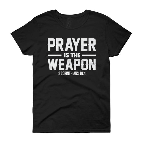 Prayer Is The Weapon Graphic Women's Short Sleeve