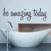 Be Amazing Today Glass Stickers Wall Stickers Carved Stickers PVC