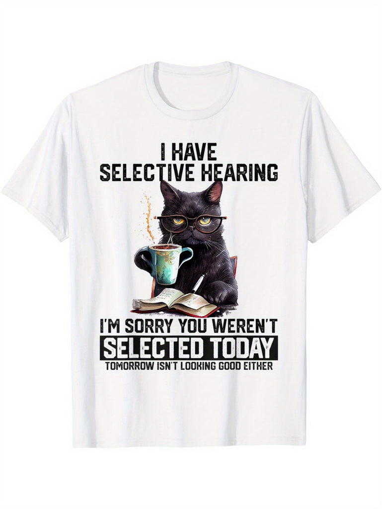 Funny I Have Selective Hearing You Werent Selected Cat Humor T-Shirt