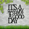 It's A Good Day To Have A Good Day Sign - Office workers, Homeowners, Decor enthusiasts - Substance, Iron - Suitable for Office, Living Room, Gallery Wall