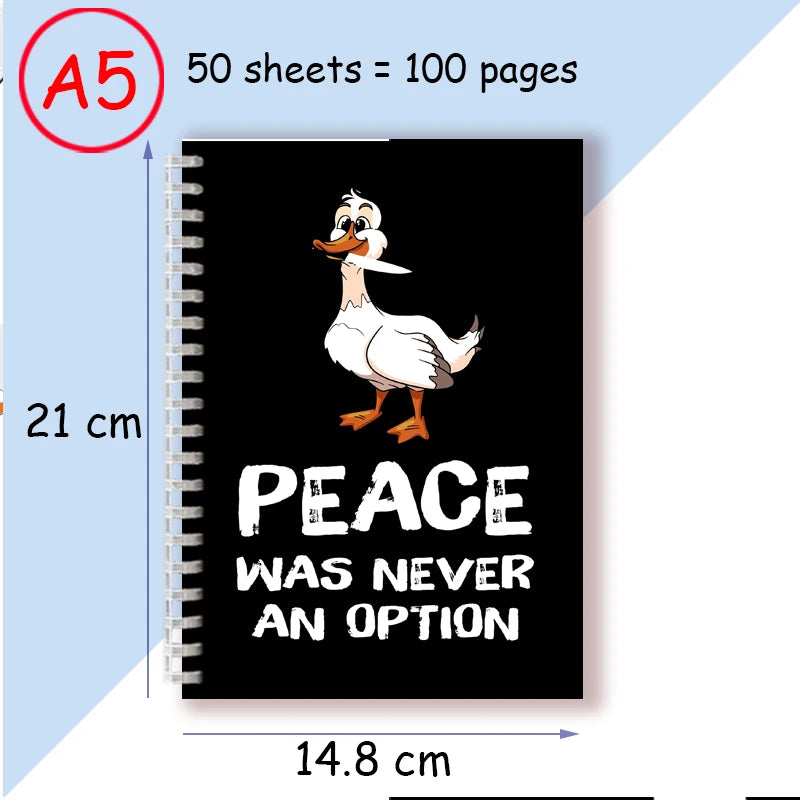 A5 Spiral Notebook Printing Quote - Peace Was Never An Option -Kawai Cute Cartoon Goose Game Duck Funky Journal Note Book Sketch