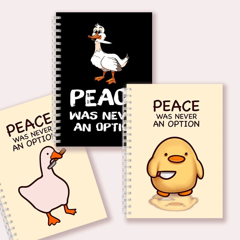 A5 Spiral Notebook Printing Quote - Peace Was Never An Option -Kawai Cute Cartoon Goose Game Duck Funky Journal Note Book Sketch