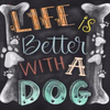 Life Is Better With A Dog 5D Diamond Painting Kit